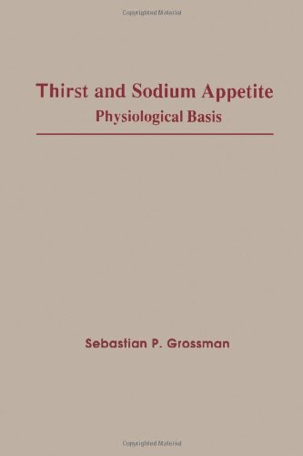 Book Thirst and Sodium Appetite: Physiological Basis free