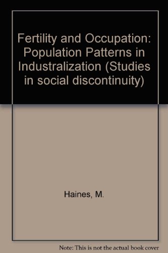 Book Fertility and Occupation: Population Patterns in Industrialization free