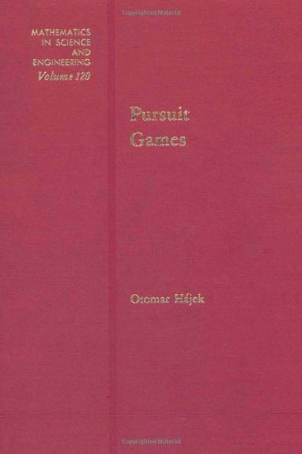 Book Pursuit games : an introduction to the theory and applications of differential games of pursuit and evasion, Volume 120 (Mathematics in Science and Engineering) free