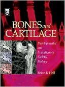 Book Bones and Cartilage: Developmental and Evolutionary Skeletal Biology free