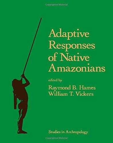 Book Adaptive Responses of Native Amazonians (Studies in anthropology) free