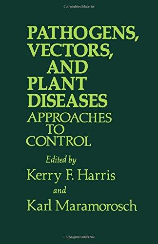 Book Pathogens, vectors, and plant diseases: Approaches to control free