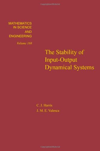 Book The stability of input-output dynamical systems, Volume 168 (Mathematics in Science and Engineering) free