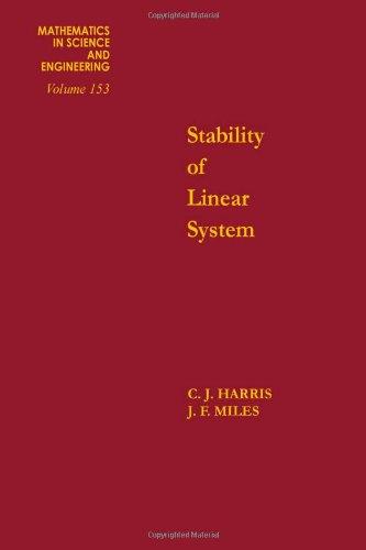 Book Stability of linear systems : some aspects of kinematic similarity, Volume 153 (Mathematics in Science and Engineering) free