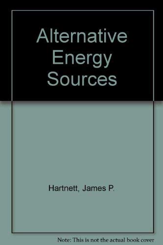 Book Alternative energy sources: [proceedings of a conference sponsored by the International Centre of Heat and Mass Transfer in the fall of 1975] free