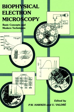 Book Biophysical Electron Microscopy: Basic Concepts and Modern Techniques free