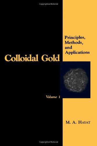 Book Colloidal Gold: Principles, Methods, and Applications, Vol. 1 (Colloidal Gold: Principles, Methods & Application) free