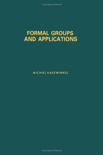 Book Formal groups and applications, Volume 78 (Pure and Applied Mathematics) free