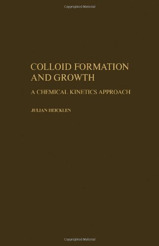 Book Colloid formation and growth: A chemical kinetics approach free