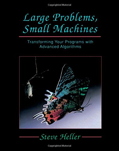 Book Large Problems, Small Machines: Transforming Your Programs With Advanced Algorithms free
