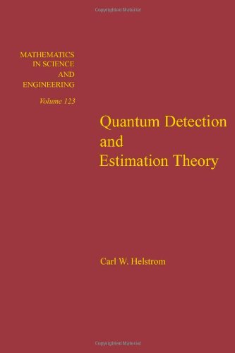 Book Quantum detection and estimation theory, Volume 123 (Mathematics in Science and Engineering) free