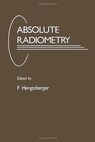 Book Absolute Radiometry: Electrically Calibrated Thermal Detectors of Optical Radiation free