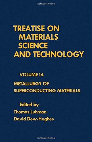 Book Treatise on Materials Science and Technology, Volume 14: Metallurgy of Superconducting Materials free