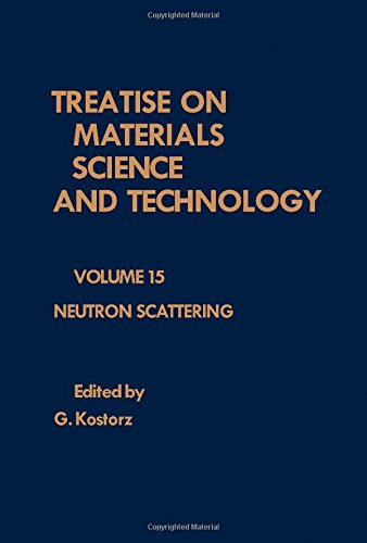 Book Treatise on Materials Science and Technology, Vol. 15: Neutron Scattering free