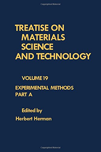 Book Experimental Methods Part A. Treatise on Materials Science and Technology. Vol. 19 free