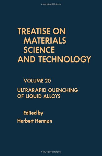 Book Treatise on Materials Science and Technology, Vol.20: Ultrarapid Quenching of Liquid Alloys free