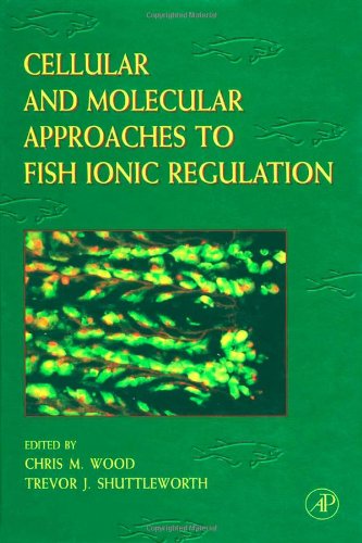Book Cellular and Molecular Approaches to Fish Ionic Regulation (Volume 14) (Fish Physiology, Volume 14) free
