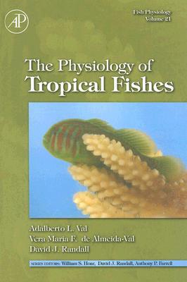Book Fish Physiology: The Physiology of Tropical Fishes (Volume 21) (Fish Physiology, Volume 21) free
