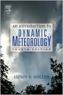 Book An Introduction to Dynamic Meteorology (Volume 88) (International Geophysics, Volume 88) free