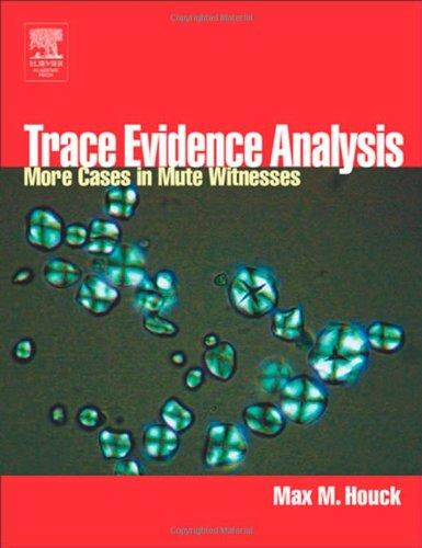 Book Trace Evidence Analysis: More Cases in Mute Witnesses free