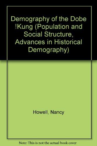 Book Demography of the Dobe !Kung (Population and Social Structure, Advances in Historical Demography) free