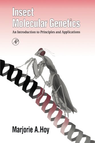 Book Insect Molecular Genetics: An Introduction to Principles and Applications free
