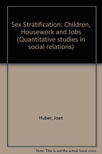 Book Sex Stratification: Children, Housework and Jobs free