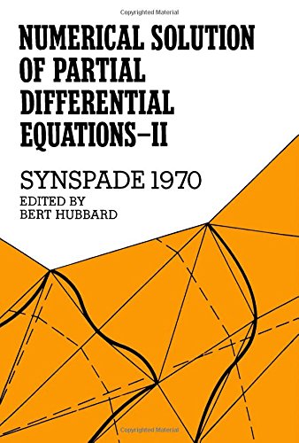 Book Numerical Solution of Partial Differential Equations - II. Synspade 1970 (v. 2) free