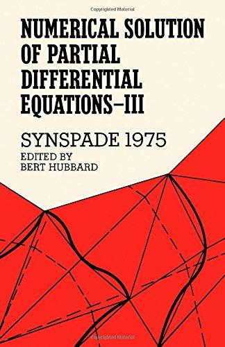 Book Numerical Solution of Partial Differential Equations: Symposium Proceedings: v. 3 (Academic Press rapid manuscript reproduction) free