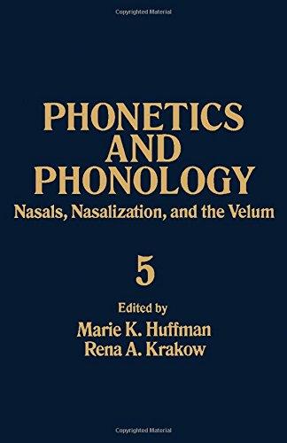 Book Nasals, Nasalization, and the Velum, Volume 5: Nasalization Velopharyngeal Function (Phonetics and Phonology) free