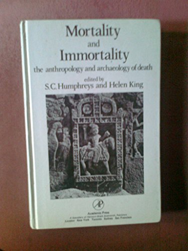 Book Mortality and Immortality: The Anthropology and Archaeology of Death free
