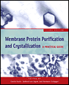 Book Membrane Protein Purification and Crystallization: A Practical Guide free