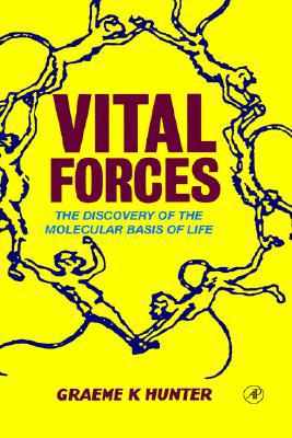 Book Vital Forces: The Discovery of the Molecular Basis of Life free