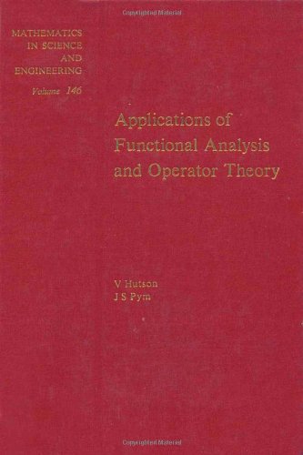 Book Applications of functional analysis and operator theory, Volume 146 (Mathematics in Science and Engineering) free