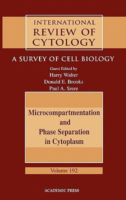 Book Microcompartmentation and Phase Separation in Cytoplasm: A Survey of Cell Biology (Volume 192) (International Review of Cell and Molecular Biology, Volume 192) free