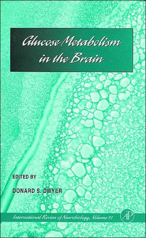 Book Glucose Metabolism in the Brain (Volume 51) (International Review of Neurobiology, Volume 51) free Book Glucose Metabolism in the Brain (Volume 51) (International Review of Neurobiology, Volume 51) free