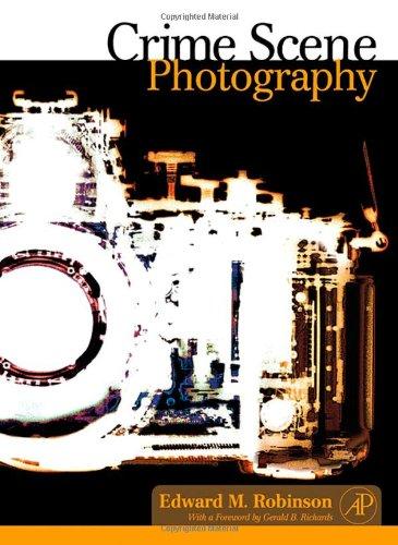 Book Outlines & Highlights for Crime Scene Photography by Edward M. Robinson, ISBN: 9780123693839 0123693837 (Cram101 Textbook Outlines) (Paperback) - Common free