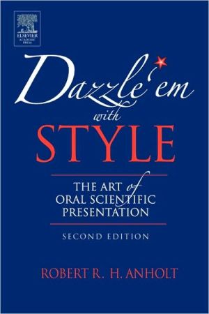 Book Dazzle 'Em With Style: The Art of Oral Scientific Presentation free