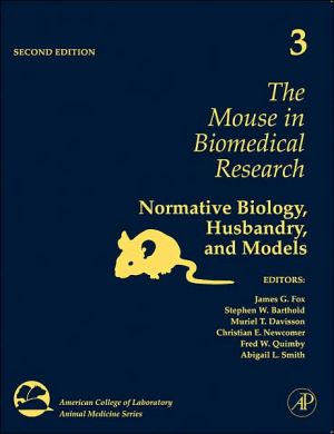 Book The Mouse in Biomedical Research: Normative Biology, Husbandry, and Models (Volume 3) (American College of Laboratory Animal Medicine, Volume 3) free