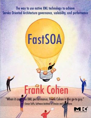 Book Fast SOA: The way to use native XML technology to achieve Service Oriented Architecture governance, scalability, and performance (The Morgan Kaufmann Series in Data Management Systems) free