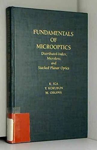 Book Fundamentals Of Microoptics: Distributed-index, Microlens, And Stacked Planar Optics free