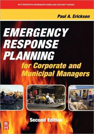 Book Emergency Response Planning for Corporate and Municipal Managers (Butterworth-Heinemann Homeland Security) free