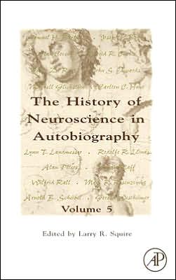Book The History of Neuroscience In Autobiography, Volume 5 free