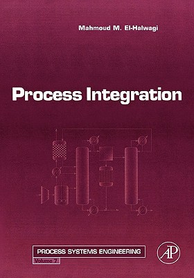 Book Process Integration (Volume 7) (Process Systems Engineering, Volume 7) free