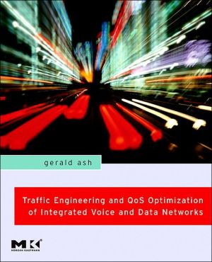 Book Traffic Engineering and QoS Optimization of Integrated Voice and Data Networks (Morgan Kaufmann Series in Networking (Hardcover)) free