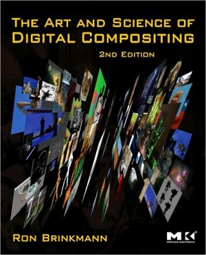 Book The Art and Science of Digital Compositing: Techniques for Visual Effects, Animation and Motion Graphics (The Morgan Kaufmann Series in Computer Graphics) free
