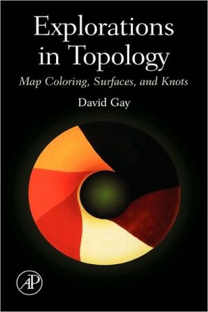 Book Explorations in Topology: Map Coloring, Surfaces and Knots free