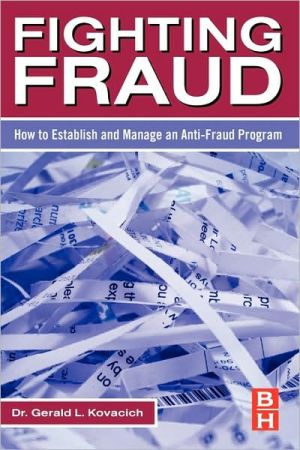 Book Fighting Fraud: How to Establish and Manage an Anti-Fraud Program free
