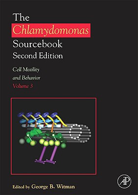 Book The Chlamydomonas Sourcebook: The Chlamydomonas Sourcebook: Cell Motility and Behavior, Vol. 3, 2nd Edition free