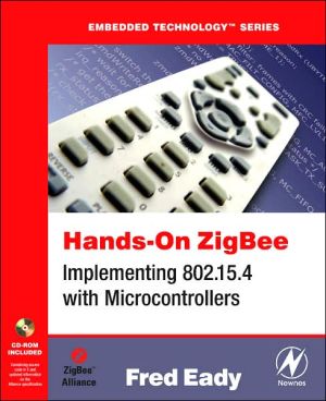 Book Hands-On ZigBee: Implementing 802.15.4 with Microcontrollers (Embedded Technology) free